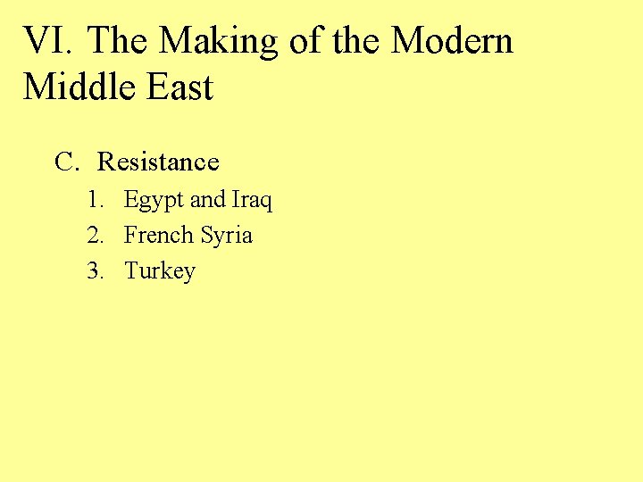 VI. The Making of the Modern Middle East C. Resistance 1. Egypt and Iraq