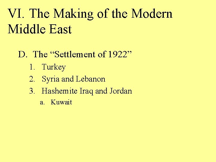 VI. The Making of the Modern Middle East D. The “Settlement of 1922” 1.