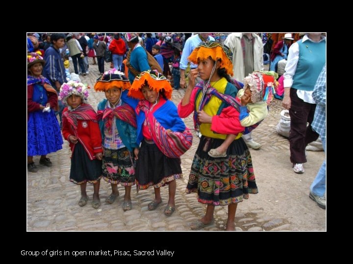 Group of girls in open market, Pisac, Sacred Valley 