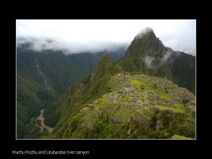 Machu Picchu and Urubamba river canyon 