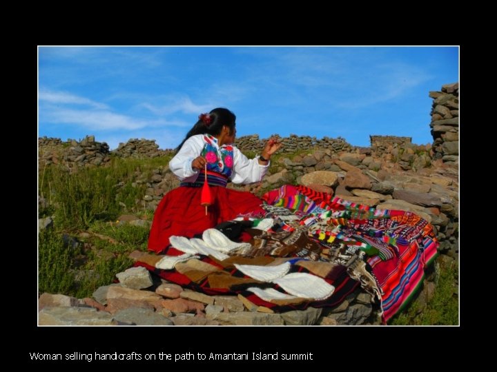 Woman selling handicrafts on the path to Amantani Island summit 