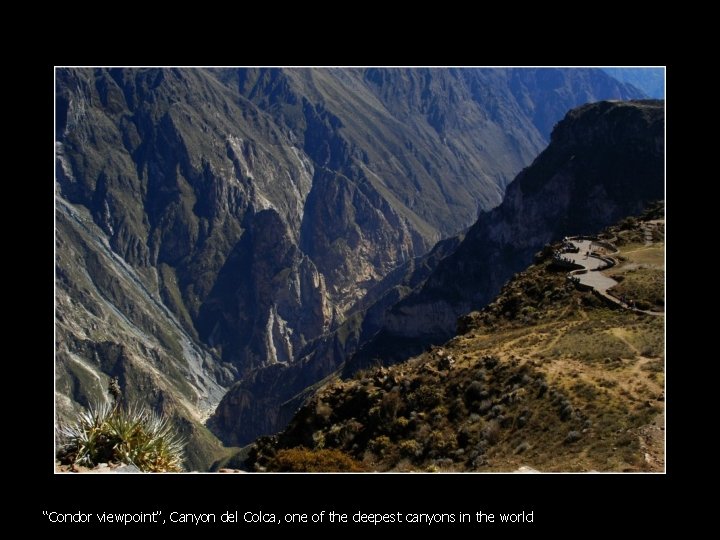 “Condor viewpoint”, Canyon del Colca, one of the deepest canyons in the world 