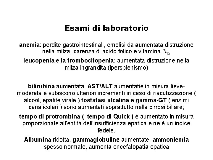 Esami di laboratorio anemia: perdite gastrointestinali, emolisi da aumentata distruzione nella milza, carenza di