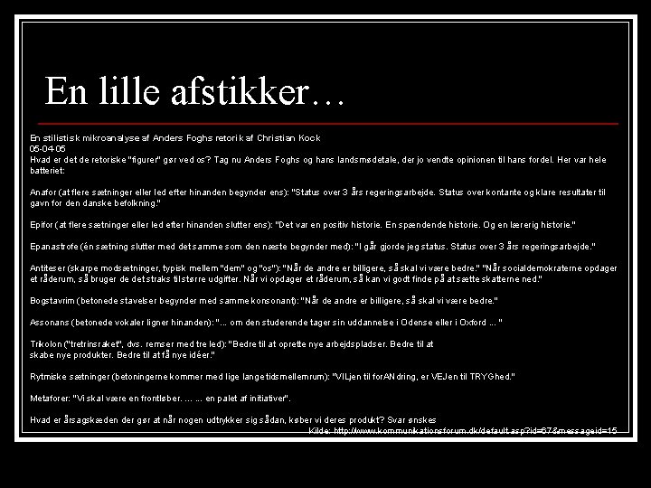 En lille afstikker… En stilistisk mikroanalyse af Anders Foghs retorik af Christian Kock 05 En lille afstikker… En stilistisk mikroanalyse af Anders Foghs retorik af Christian Kock 05