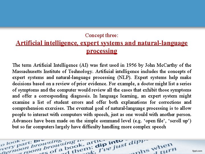 Concept three: Artificial intelligence, expert systems and natural-language processing The term Artiﬁcial Intelligence (AI)