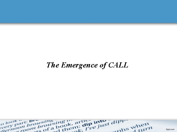 The Emergence of CALL 