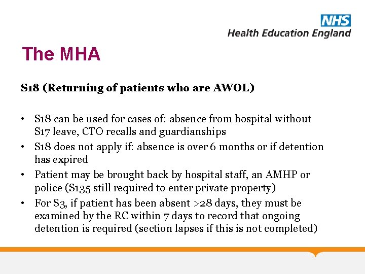 The MHA S 18 (Returning of patients who are AWOL) • S 18 can