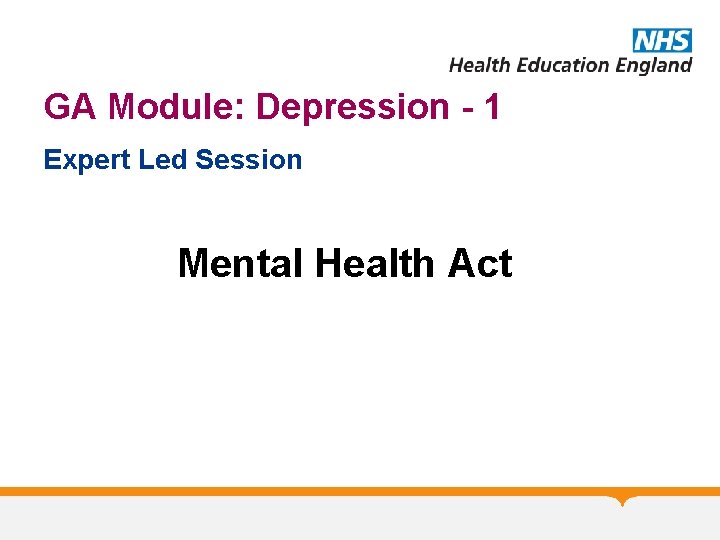 GA Module: Depression - 1 Expert Led Session Mental Health Act 