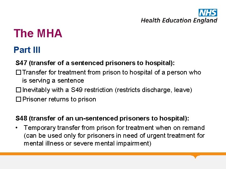 The MHA Part III S 47 (transfer of a sentenced prisoners to hospital): �Transfer