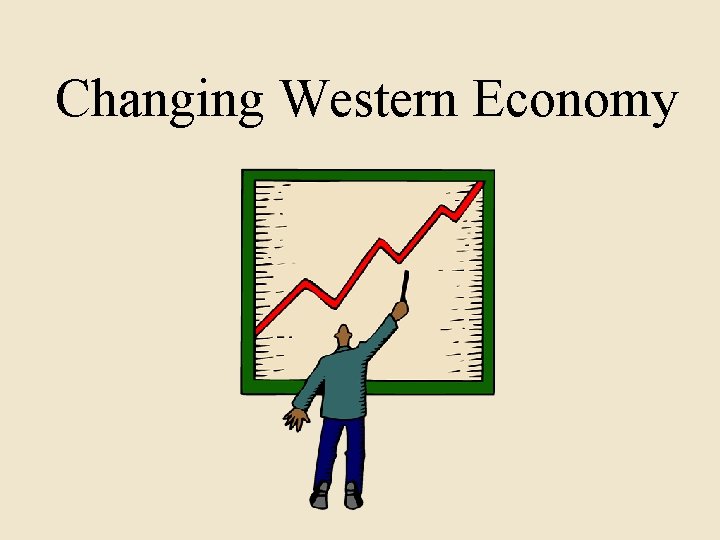 Changing Western Economy 