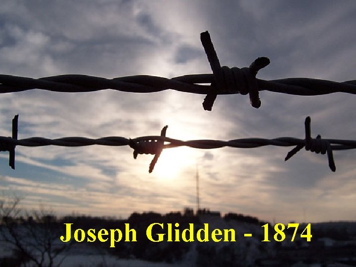 Joseph Glidden - 1874 