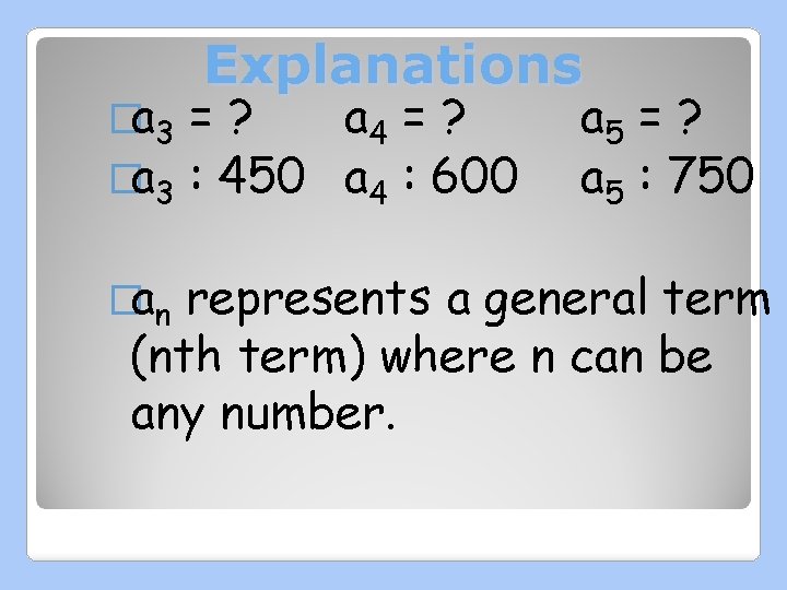 �a 3 Explanations =? a 4 = ? �a 3 : 450 a 4