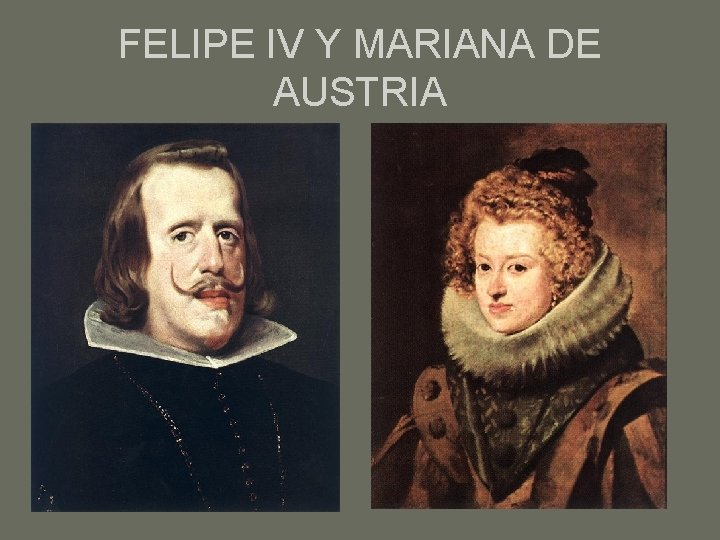 FELIPE IV Y MARIANA DE AUSTRIA 