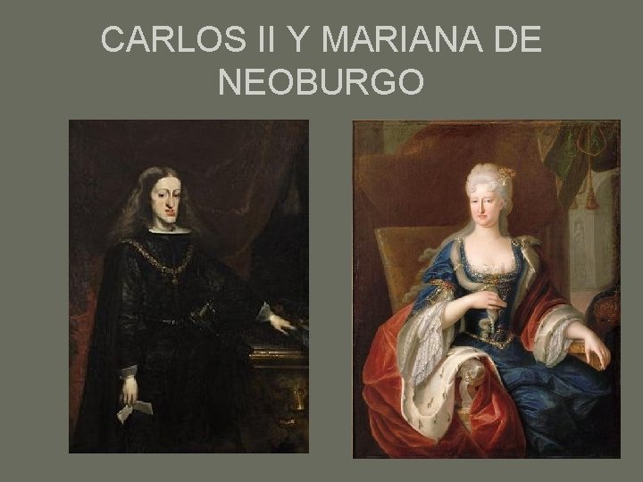 CARLOS II Y MARIANA DE NEOBURGO 