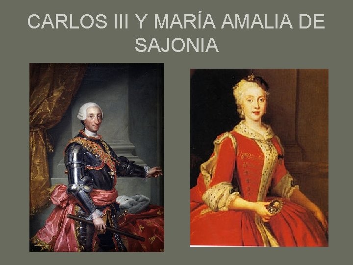 CARLOS III Y MARÍA AMALIA DE SAJONIA 
