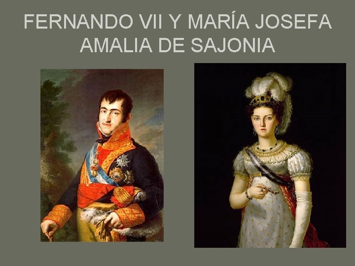 FERNANDO VII Y MARÍA JOSEFA AMALIA DE SAJONIA 