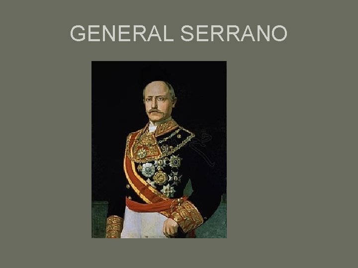 GENERAL SERRANO 