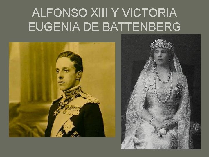 ALFONSO XIII Y VICTORIA EUGENIA DE BATTENBERG 