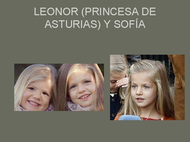 LEONOR (PRINCESA DE ASTURIAS) Y SOFÍA 