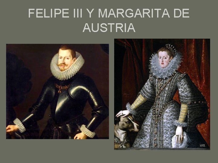 FELIPE III Y MARGARITA DE AUSTRIA 