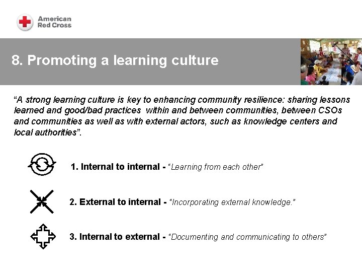 8. Promoting a learning culture “A strong learning culture is key to enhancing community