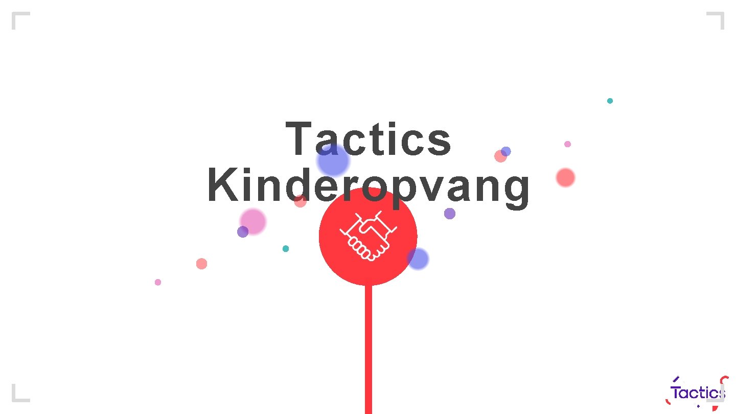 Tactics Kinderopvang 