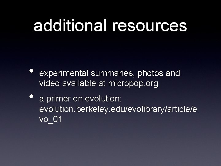 additional resources • • experimental summaries, photos and video available at micropop. org a