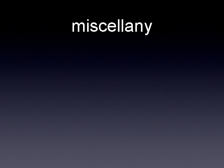 miscellany 