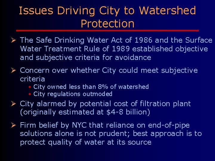 Issues Driving City to Watershed Protection Ø The Safe Drinking Water Act of 1986