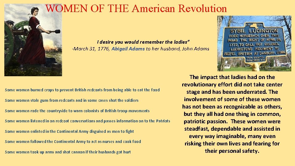 WOMEN OF THE American Revolution I desire you would remember the ladies” -March 31,