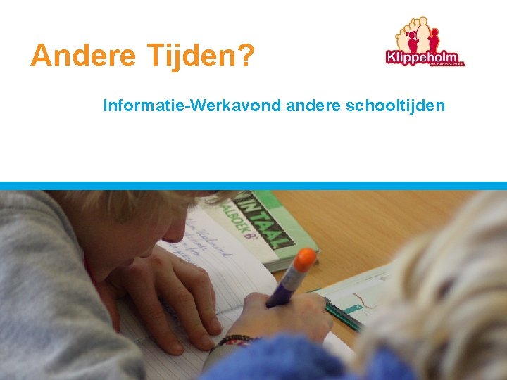 Andere Tijden? Informatie-Werkavond andere schooltijden 