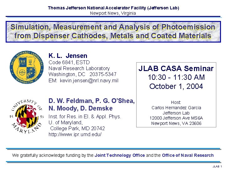 Thomas Jefferson National Accelerator Facility (Jefferson Lab) Newport News, Virginia Simulation, Measurement and Analysis