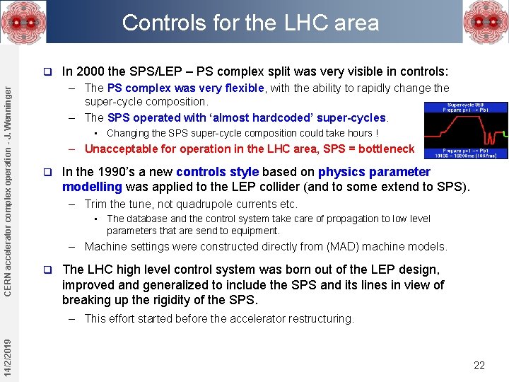 Controls for the LHC area CERN accelerator complex operation - J. Wenninger q In Controls for the LHC area CERN accelerator complex operation - J. Wenninger q In