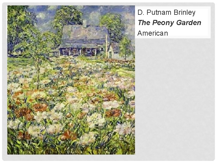 D. Putnam Brinley The Peony Garden American 
