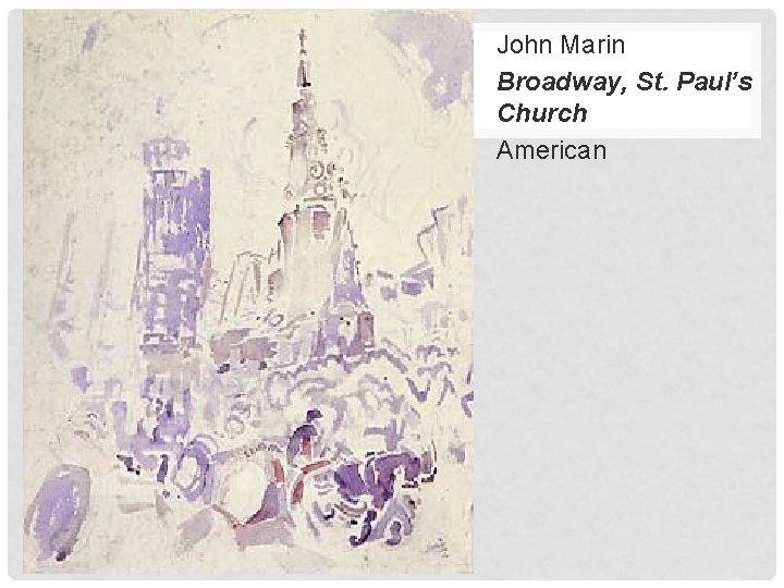 John Marin Broadway, St. Paul’s Church American 