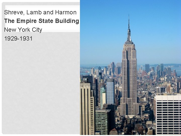 Shreve, Lamb and Harmon The Empire State Building New York City 1929 -1931 