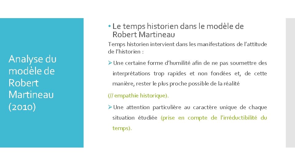  • Le temps historien dans le modèle de Robert Martineau Analyse du modèle