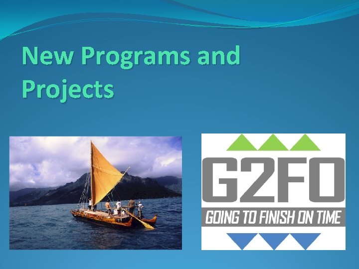 New Programs and Projects 