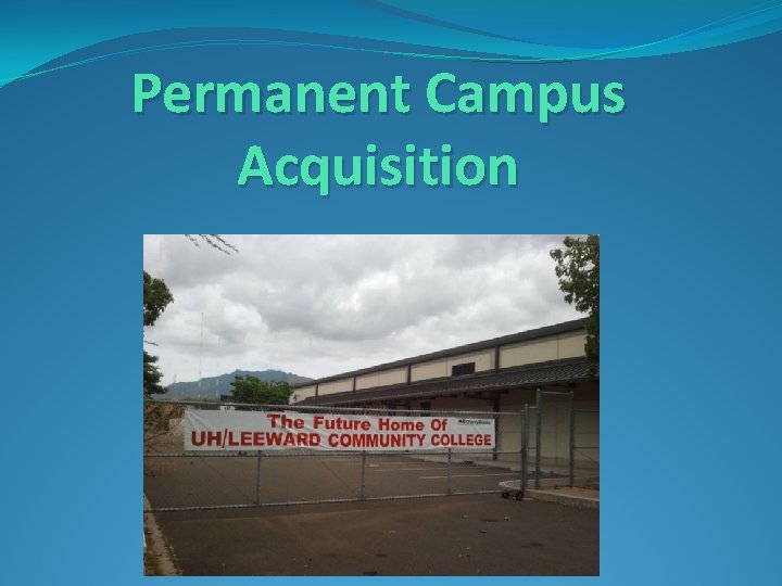 Permanent Campus Acquisition 