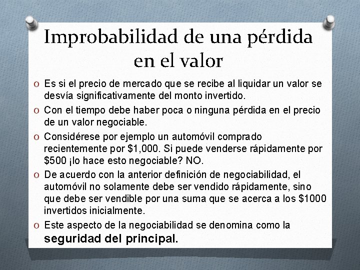 Improbabilidad de una pérdida en el valor O Es si el precio de mercado