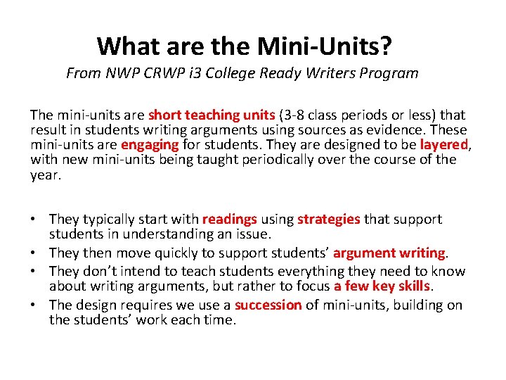 What are the Mini-Units? From NWP CRWP i 3 College Ready Writers Program The