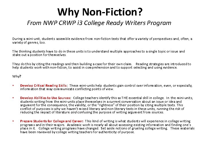 Why Non-Fiction? From NWP CRWP i 3 College Ready Writers Program During a mini-unit,