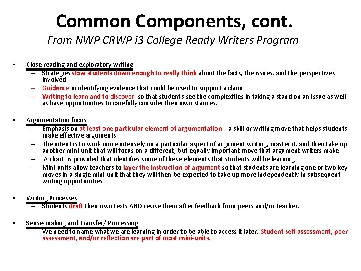 Common Components, cont. From NWP CRWP i 3 College Ready Writers Program • Close