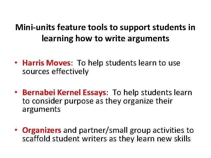 Mini-units feature tools to support students in learning how to write arguments • Harris