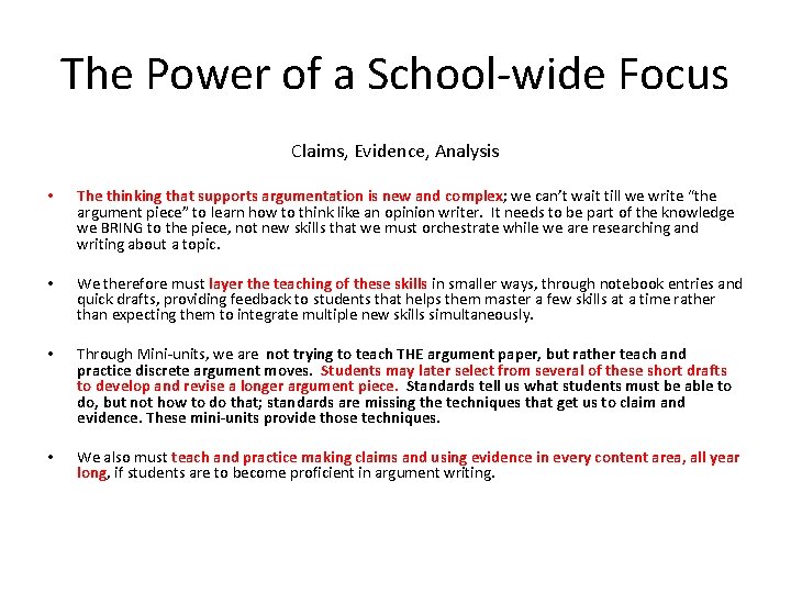 The Power of a School-wide Focus Claims, Evidence, Analysis • The thinking that supports