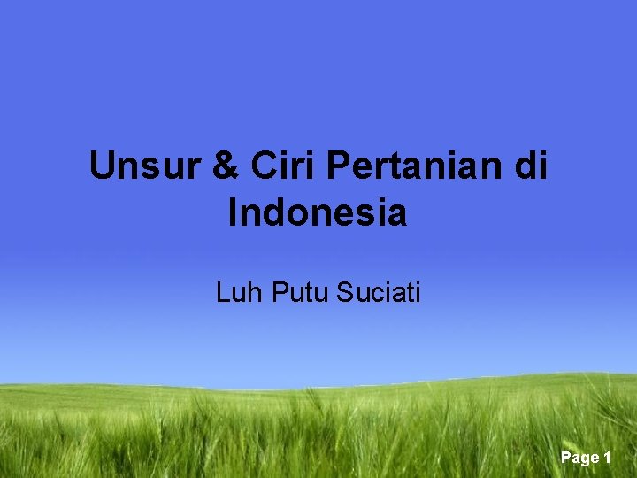 Unsur & Ciri Pertanian di Indonesia Luh Putu Suciati Page 1 