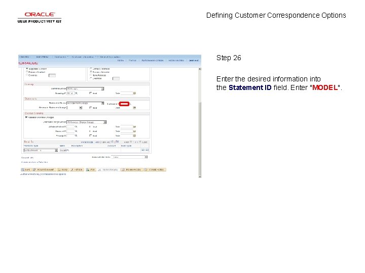 Defining Customer Correspondence Options Step 26 Enter the desired information into the Statement ID