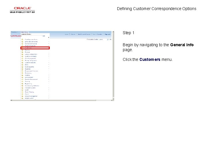 Defining Customer Correspondence Options Step 1 Begin by navigating to the General Info page.