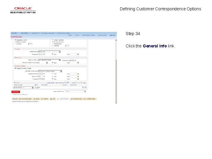 Defining Customer Correspondence Options Step 34 Click the General Info link. 