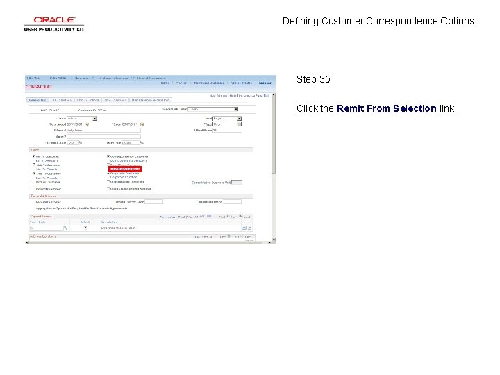 Defining Customer Correspondence Options Step 35 Click the Remit From Selection link. 